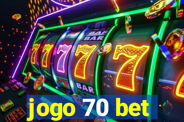 jogo 70 bet